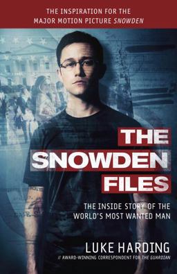The Snowden Files (Movie Tie in Edition) The Snowden Files (Movie Tie in Edition)