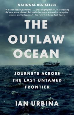 Outlaw Ocean Journeys Across the Last Untamed Frontier  9781101972373 Front Cover