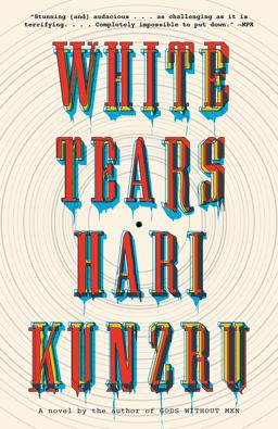 White Tears A Novel  9781101973219 Front Cover