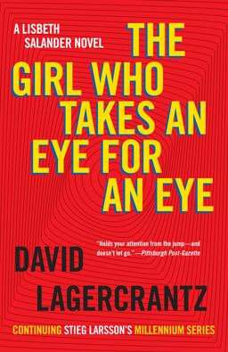 Girl Who Takes an Eye for an Eye A Lisbeth Salander Novel  9781101974162 Front Cover