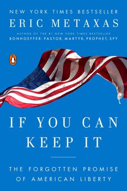 If You Can Keep It The Forgotten Promise of American Liberty  9781101979990 Front Cover