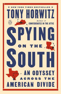 Spying on the South An Odyssey Across the American Divide  9781101980309 Front Cover