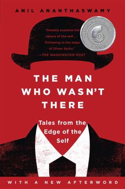 Man Who Wasn't There Tales from the Edge of the Self  9781101984321 Front Cover