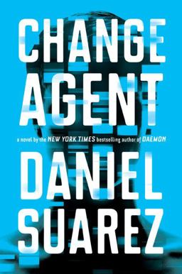 Change Agent A Novel  9781101984666 Front Cover