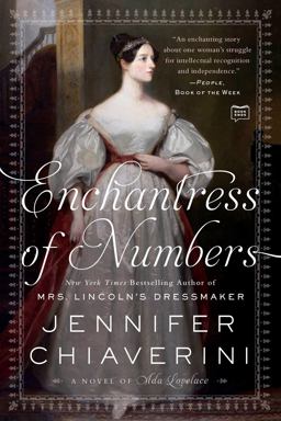 Enchantress of Numbers A Novel of Ada Lovelace  9781101985212 Front Cover