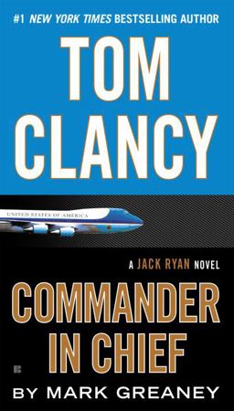 Tom Clancy Commander in Chief 1st 9781101988817 Front Cover