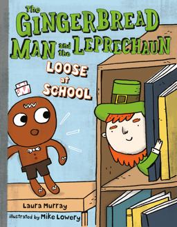 Gingerbread Man and the Leprechaun Loose at School  9781101996942 Front Cover