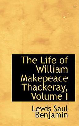 The Life of William Makepeace Thackeray