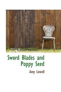 Sword Blades and Poppy Seed Sword Blades and Poppy Seed