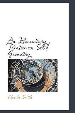 An Elementary Treatise on Solid Geometry