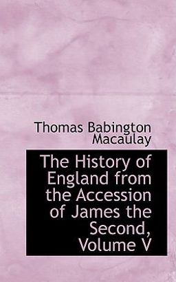 The History of England from the Accession of James The