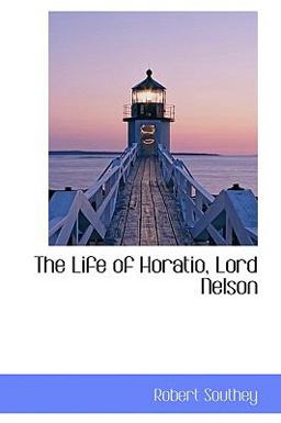 The Life of Horatio, Lord Nelson
