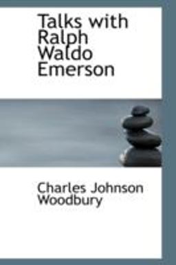Talks with Ralph Waldo Emerson