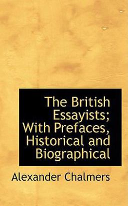 The British Essayists; with Prefaces, Historical and Biographical