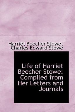 Life of Harriet Beecher Stowe