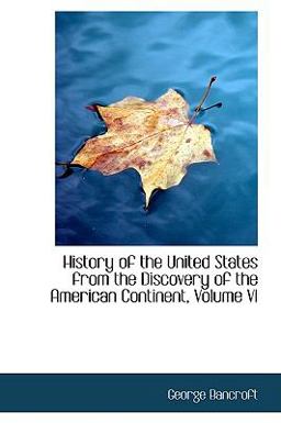 History of the United States from the Discovery of the American Continent History of the United States from the Discovery of the American Continent