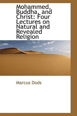 Mohammed, Buddha, and Christ Mohammed, Buddha, and Christ