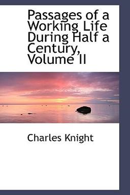 Passages of a Working Life During Half a Century