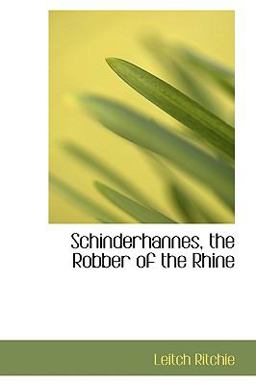 Schinderhannes, the Robber of the Rhine