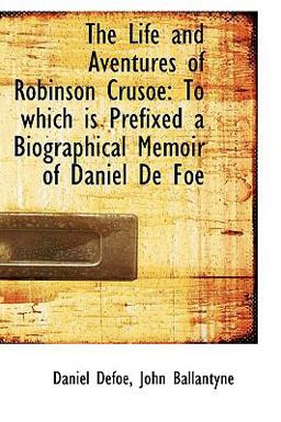 The Life and Aventures of Robinson Crusoe