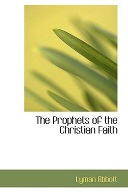 The Prophets of the Christian Faith