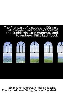 The First Part of Jacobs and D÷Ring's Latin Reader
