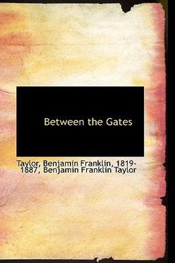 Between the Gates Between the Gates