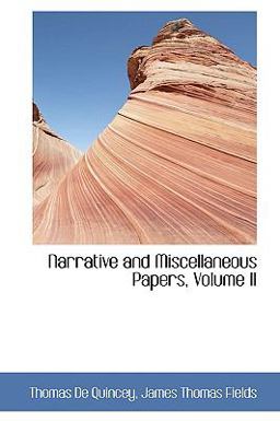 Narrative and Miscellaneous Papers