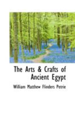 The Arts and Crafts of Ancient Egypt