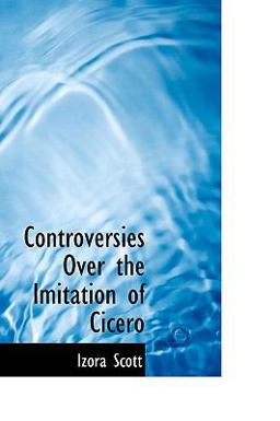 Controversies over the Imitation of Cicero