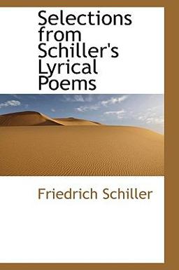Selections from Schiller's Lyrical Poems