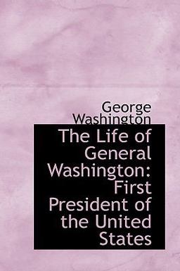 The Life of General Washington