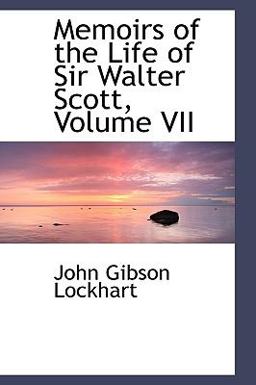 Memoirs of the Life of Sir Walter Scott