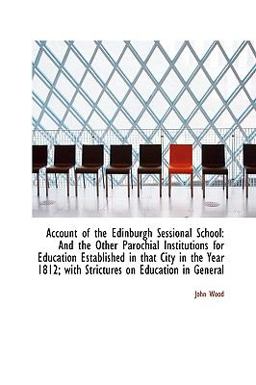 Account of the Edinburgh Sessional School Account of the Edinburgh Sessional School