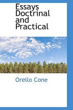Essays Doctrinal and Practical Essays Doctrinal and Practical