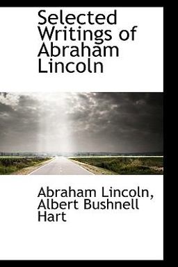 Selected Writings of Abraham Lincoln