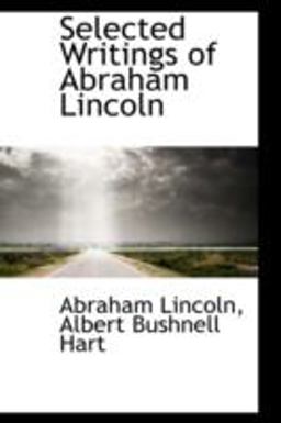 Selected Writings of Abraham Lincoln