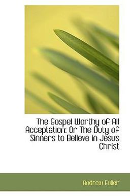 The Gospel Worthy of All Acceptation