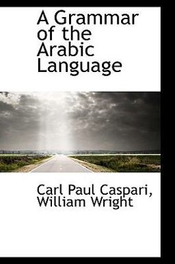 A Grammar of the Arabic Language