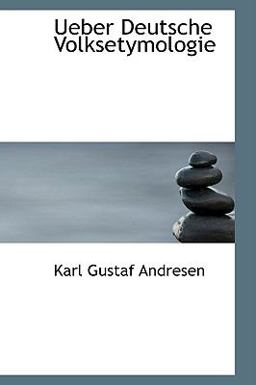 Ueber Deutsche Volksetymologie