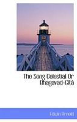 The Song Celestial or Bhagavad-Getg