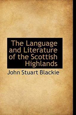 The Language and Literature of the Scottish Highlands