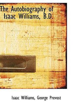 The Autobiography of Isaac Williams, B D