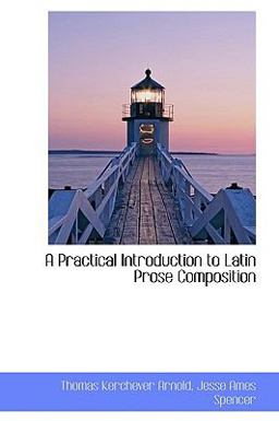 A Practical Introduction to Latin Prose Composition