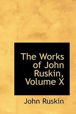 The Works of John Ruskin