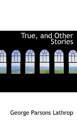 True, and Other Stories True, and Other Stories