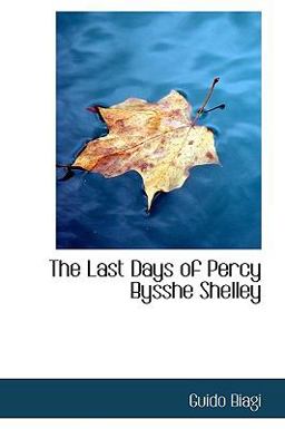 The Last Days of Percy Bysshe Shelley