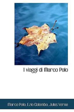 I Viaggi Di Marco Polo