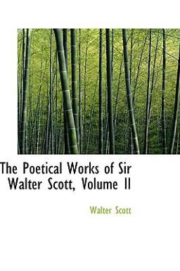 The Poetical Works of Sir Walter Scott