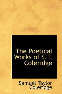 The Poetical Works of S T Coleridge